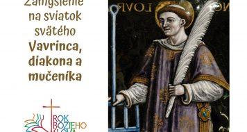 10. august 2020 / Svätého Vavrinca, diakona a mučeníka (sviatok)