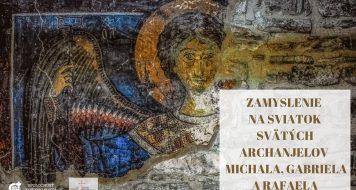 ZAMYSLENIE NA SVIATOK SVÄTÝCH ARCHANJELOV  MICHALA, GABRIELA A RAFAELA