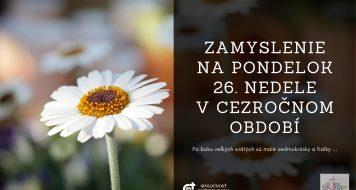 ZAMYSLENIE NA PONDELOK 26. NEDELE V CEZROČNOM OBDOBÍ