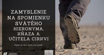 ZAMYSLENIE NA SPOMIENKU SVÄTÉHO HIERONYMA, KŇAZA A UČITEĽA CIRKVI