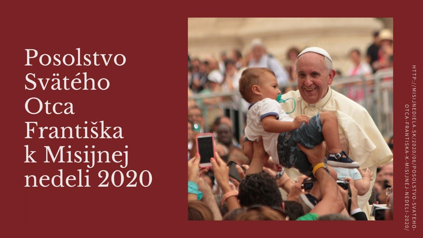 Posolstvo Svätého Otca Františka k Misijnej nedeli 2020