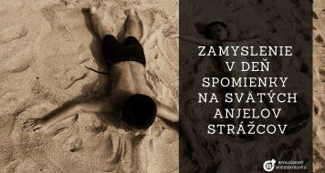 ZAMYSLENIE V DEŇ SPOMIENKY NA SVÄTÝCH ANJELOV STRÁŽCOV