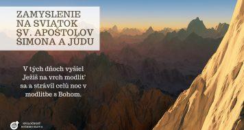 ZAMYSLENIE NA SVIATOK SV. APOŠTOLOV ŠIMONA A JÚDU