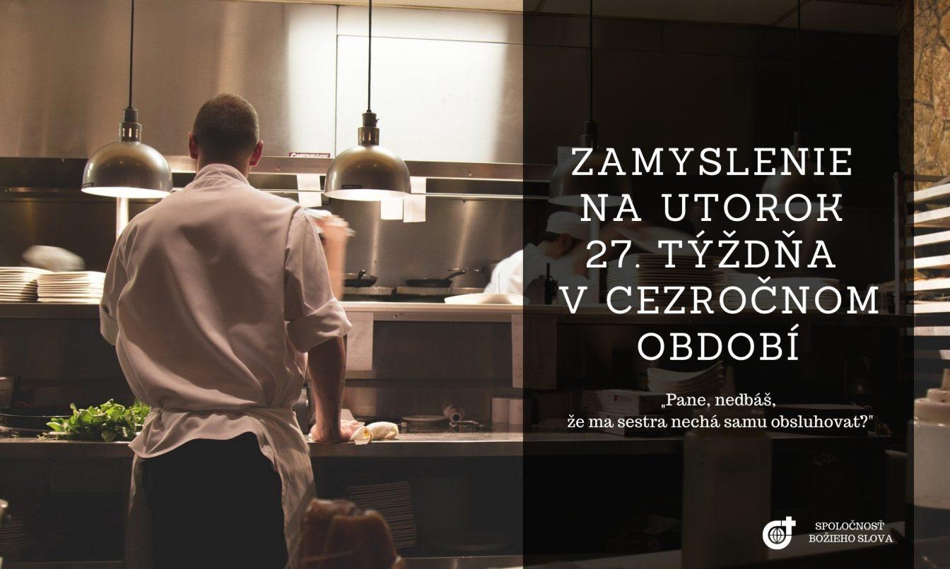 ZAMYSLENIE NA UTOROK 27. TÝŽDŇA V CEZROČNOM OBDOBÍ