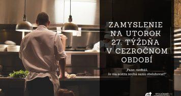 ZAMYSLENIE NA UTOROK 27. TÝŽDŇA V CEZROČNOM OBDOBÍ