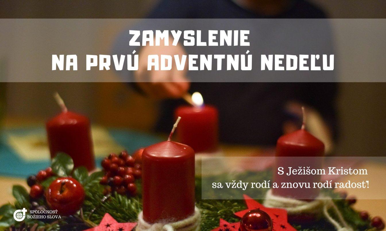 ZAMYSLENIE NA PRVÚ ADVENTNÚ NEDEĽU