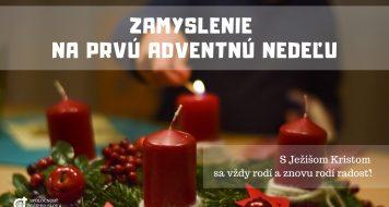 ZAMYSLENIE NA PRVÚ ADVENTNÚ NEDEĽU