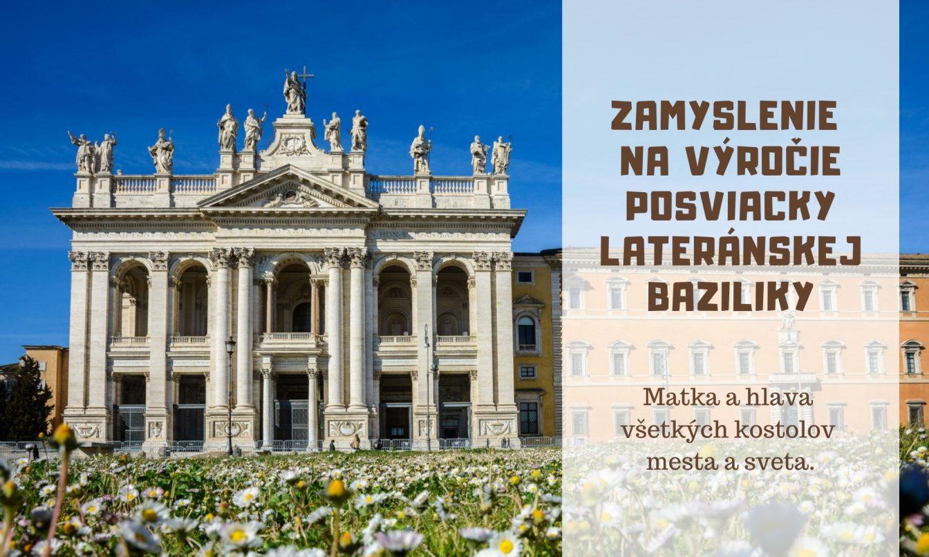 ZAMYSLENIE NA VÝROČIE POSVIACKY LATERÁNSKEJ BAZILIKY