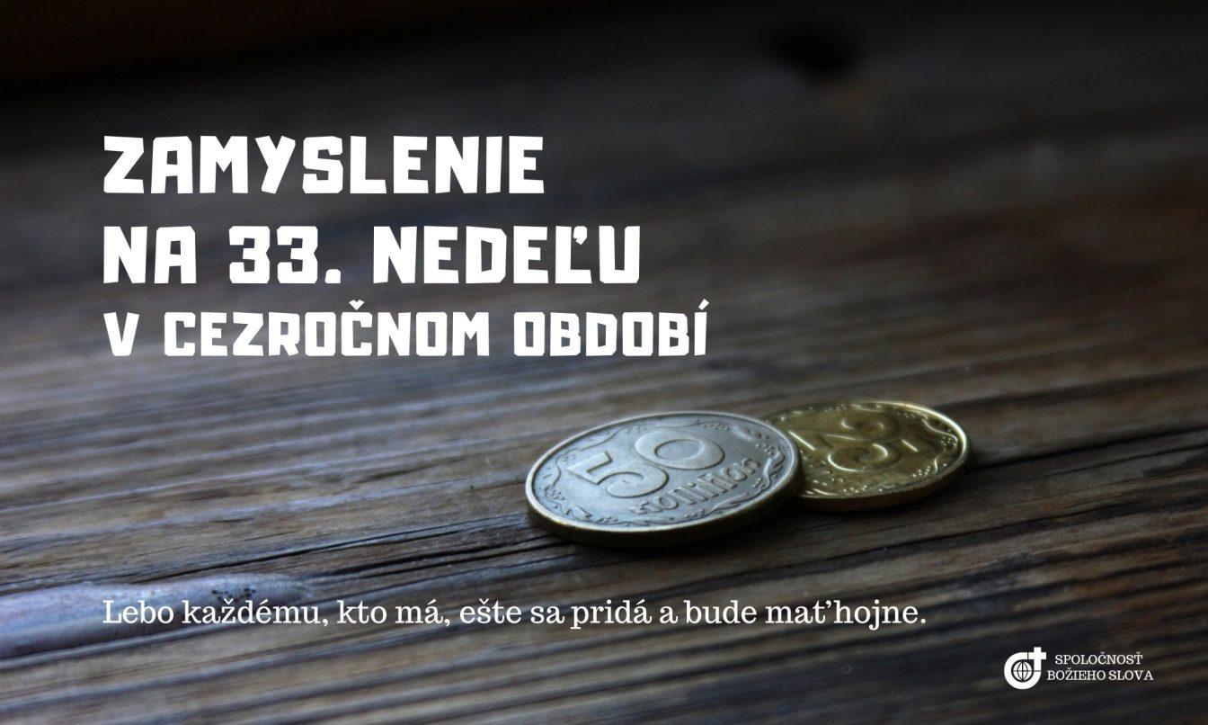 ZAMYSLENIE NA 33. NEDEĽU V CEZROČNOM OBDOBÍ