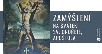 ZAMÝŠLENÍ NA SVÁTEK SV. ONDŘEJE, APOŠTOLA