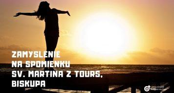 ZAMYSLENIE NA SPOMIENKU SV. MARTINA Z TOURS, BISKUPA