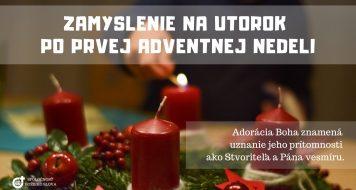 ZAMYSLENIE NA UTOROK PO PRVEJ ADVENTNEJ NEDELI