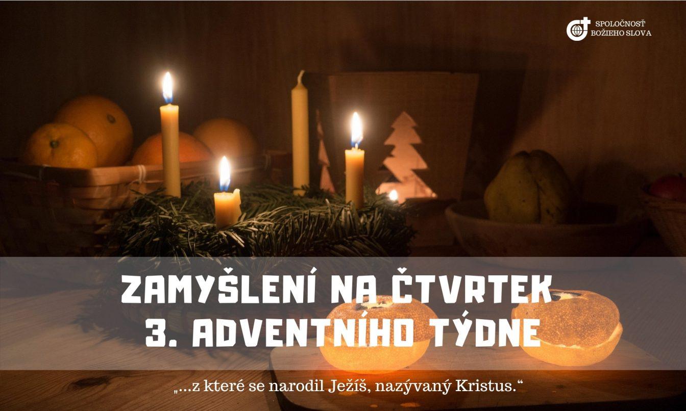 ZAMYŠLENÍ NA ČTVRTEK 3. ADVENTNÍHO TÝDNE