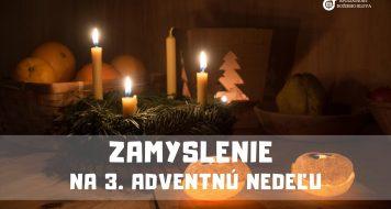ZAMYSLENIE NA 3. ADVENTNÚ NEDEĽU