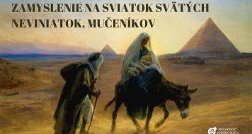 ZAMYSLENIE NA SVIATOK SVÄTÝCH NEVINIATOK, MUČENÍKOV