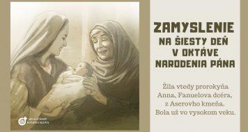 ZAMYSLENIE NA ŠIESTY DEŇ V OKTÁVE NARODENIA PÁNA