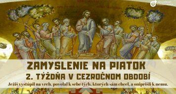 ZAMYSLENIE NA PIATOK 2. TÝŽDŇA V CEZROČNOM OBDOBÍ