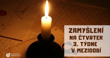 ZAMYŠLENÍ NA ČTVRTEK 3. TÝDNE V MEZIDOBÍ