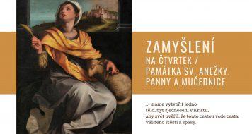 ZAMYŠLENÍ NA ČTVRTEK / PAMÁTKA SV. ANEŽKY, PANNY A MUČEDNICE