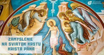 ZAMYSLENIE NA SVIATOK KRSTU KRISTA PÁNA