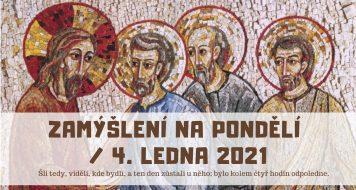 ZAMÝŠLENÍ NA PONDĚLÍ / 4. LEDNA 2021