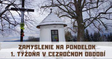 ZAMYSLENIE NA PONDELOK 1. TÝŽDŇA V CEZROČNOM OBDOBÍ