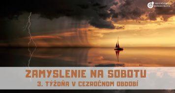 ZAMYSLENIE NA SOBOTU 3. TÝŽDŇA V CEZROČNOM OBDOBÍ