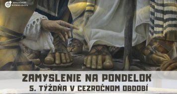 ZAMYSLENIE NA PONDELOK 5. TÝŽDŇA V CEZROČNOM OBDOBÍ