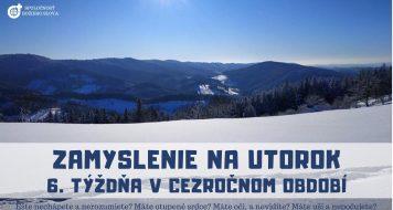 ZAMYSLENIE NA UTOROK 6. TÝŽDŇA V CEZROČNOM OBDOBÍ
