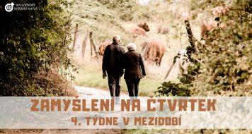 ZAMYŠLENÍ NA ČTVRTEK 4. TÝDNE V MEZIDOBÍ