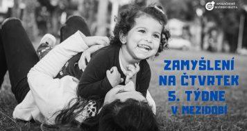 ZAMYŠLENÍ NA ČTVRTEK 5. TÝDNE V MEZIDOBÍ