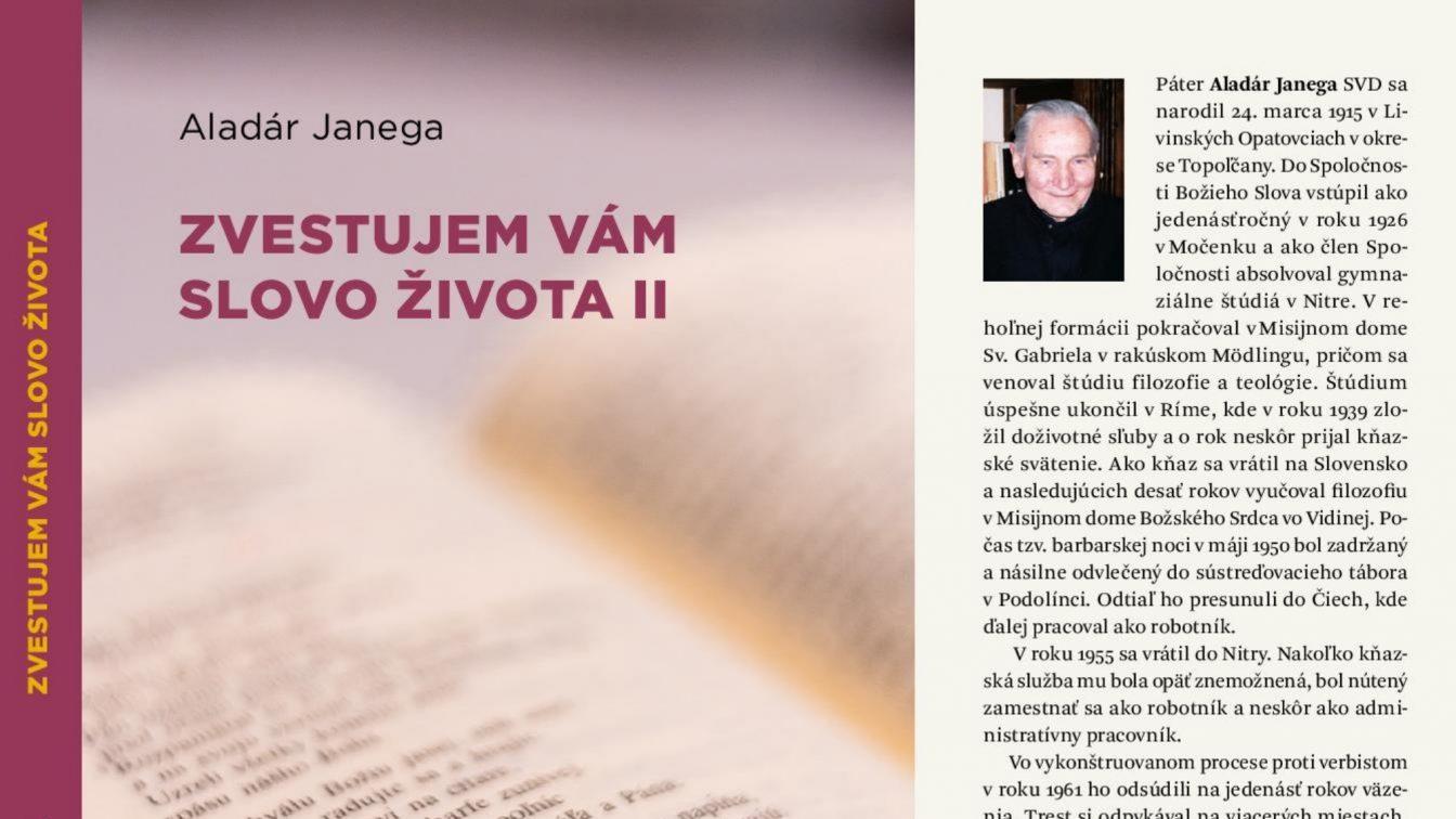 P. ALADÁR JANEGA SVD: ZVESTUJEM VÁM SLOVO ŽIVOTA II