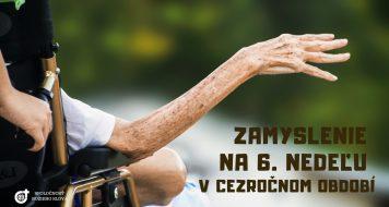 ZAMYSLENIE NA 6. NEDEĽU V CEZROČNOM OBDOBÍ