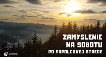ZAMYSLENIE NA SOBOTU PO POPOLCOVEJ STREDE