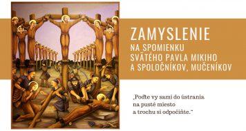 ZAMYSLENIE NA SPOMIENKU SVÄTÉHO PAVLA MIKIHO A SPOLOČNÍKOV, MUČENÍKOV