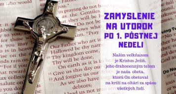 ZAMYSLENIE NA UTOROK PO 1. PÔSTNEJ NEDELI