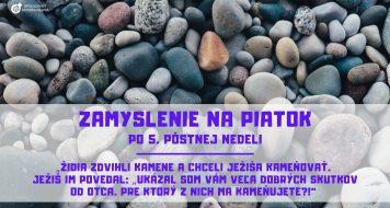 ZAMYSLENIE NA PIATOK PO 5. PÔSTNEJ NEDELI