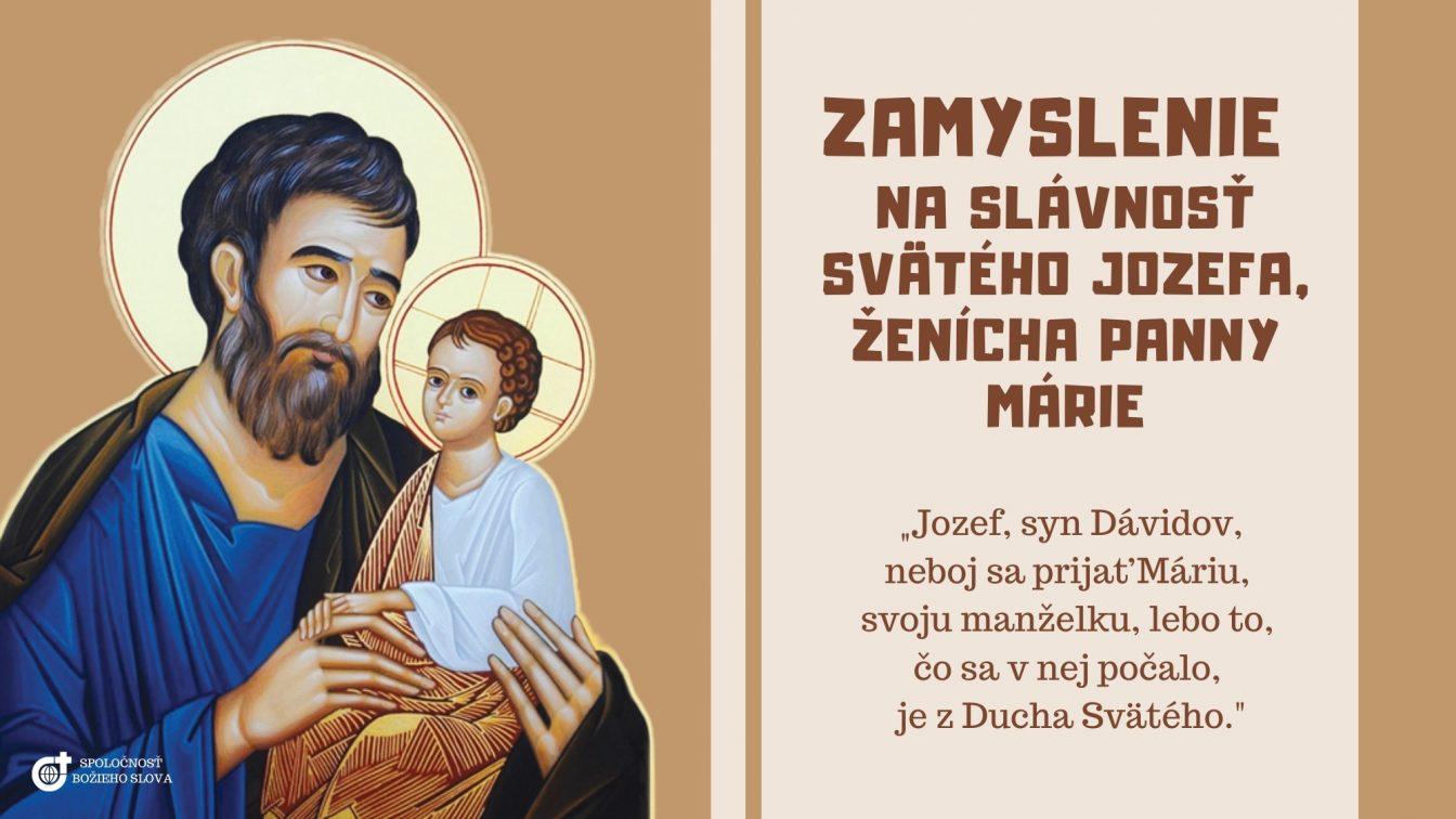 ZAMYSLENIE NA SLÁVNOSŤ SVÄTÉHO JOZEFA, ŽENÍCHA PANNY MÁRIE