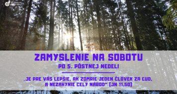 ZAMYSLENIE NA SOBOTU PO 5. PÔSTNEJ NEDELI