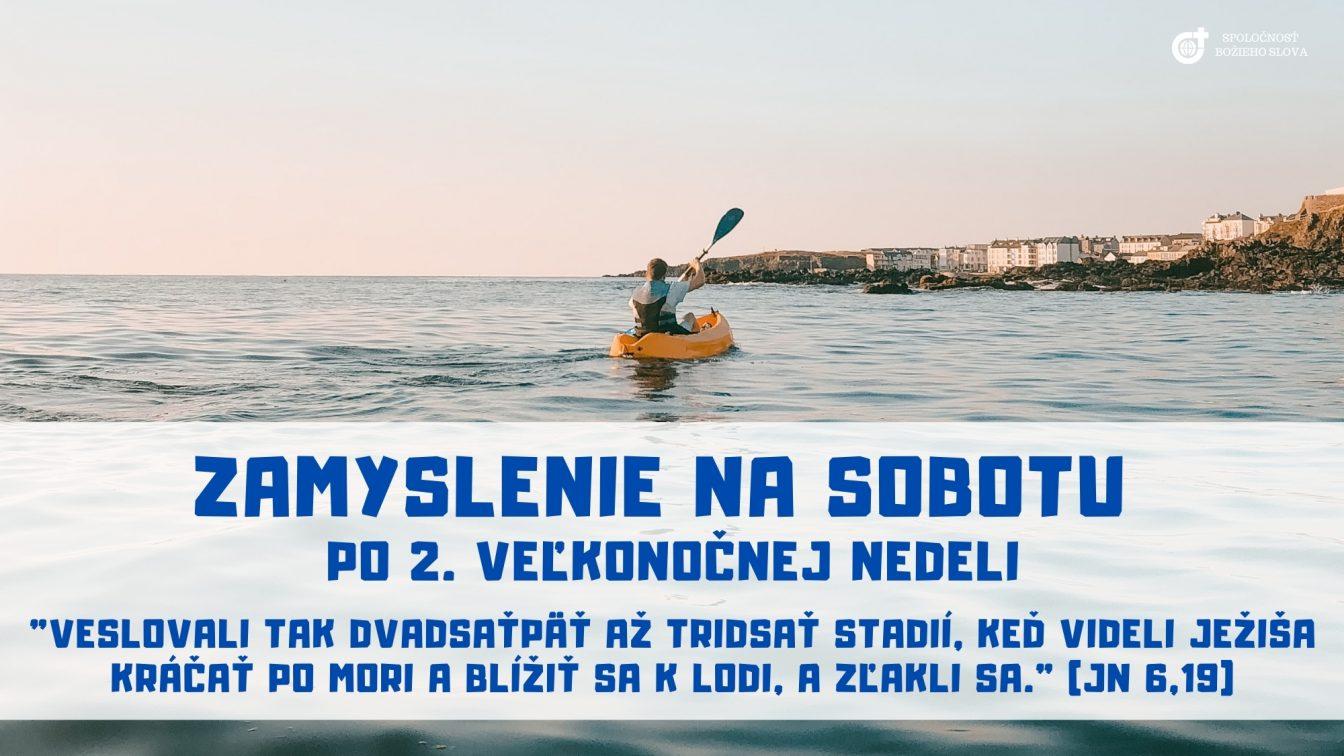 ZAMYSLENIE NA SOBOTU PO 2. VEĽKONOČNEJ NEDELI