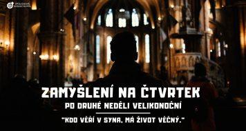 ZAMYŠLENÍ NA ČTVRTEK PO DRUHÉ NEDĚLI VELIKONOČNÍ
