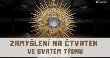 ZAMYŠLENÍ NA ČTVRTEK ve Svatém týdnu