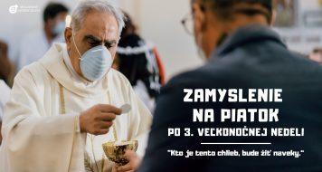 ZAMYSLENIE NA PIATOK PO 3. VEĽKONOČNEJ NEDELI