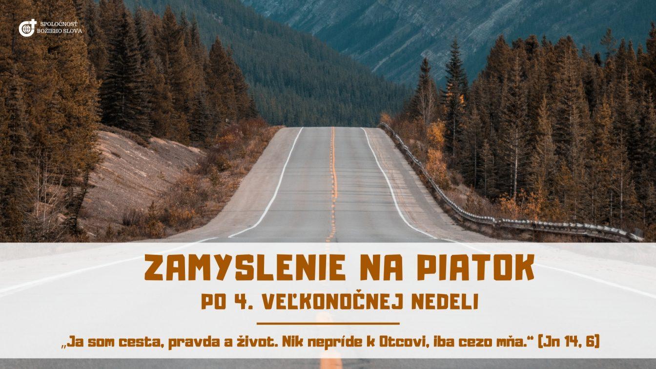 ZAMYSLENIE NA PIATOK PO 4. VEĽKONOČNEJ NEDELI