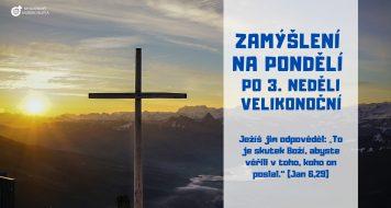 ZAMÝŠLENÍ NA PONDĚLÍ PO 3. NEDĚLI VELIKONOČNÍ