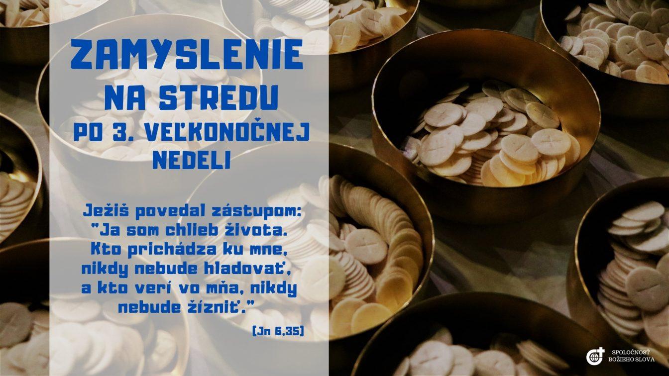 ZAMYSLENIE NA STREDU PO 3. VEĽKONOČNEJ NEDELI