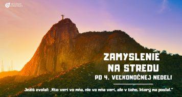 ZAMYSLENIE NA STREDU PO 4. VEĽKONOČNEJ NEDELI