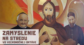 ZAMYSLENIE NA STREDU VO VEĽKONOČNEJ OKTÁVE