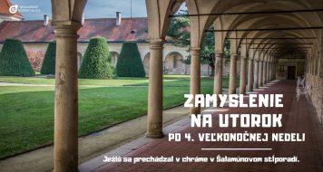 ZAMYSLENIE NA UTOROK PO 4. VEĽKONOČNEJ NEDELI