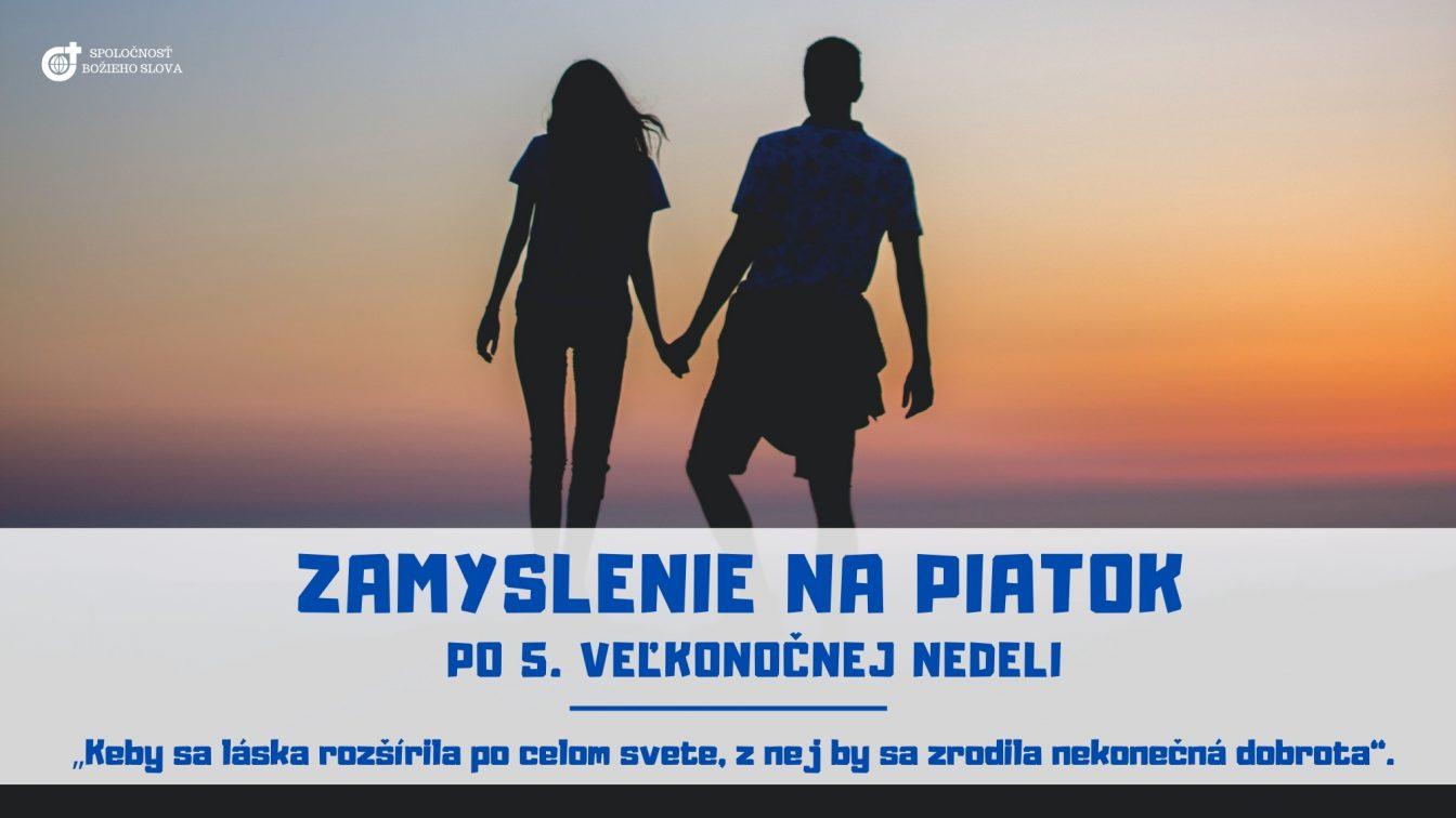 ZAMYSLENIE NA PIATOK PO 5. VEĽKONOČNEJ NEDELI